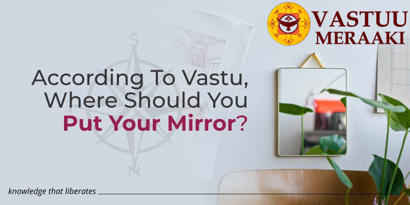 Vastuu Meraaki - Vastu Tips For Mirrors